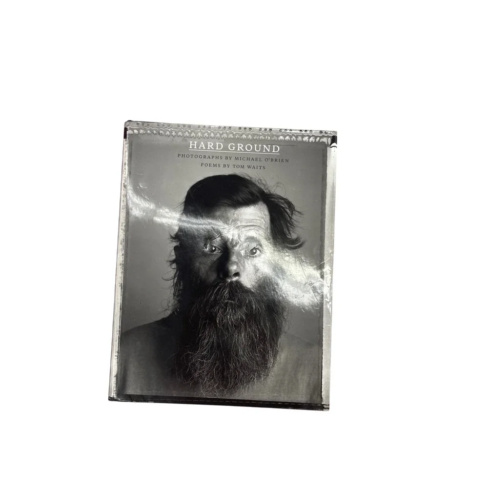 Hard Ground Michael O'Brien Tom Waits Photography Poetry Hardcover Book 2011